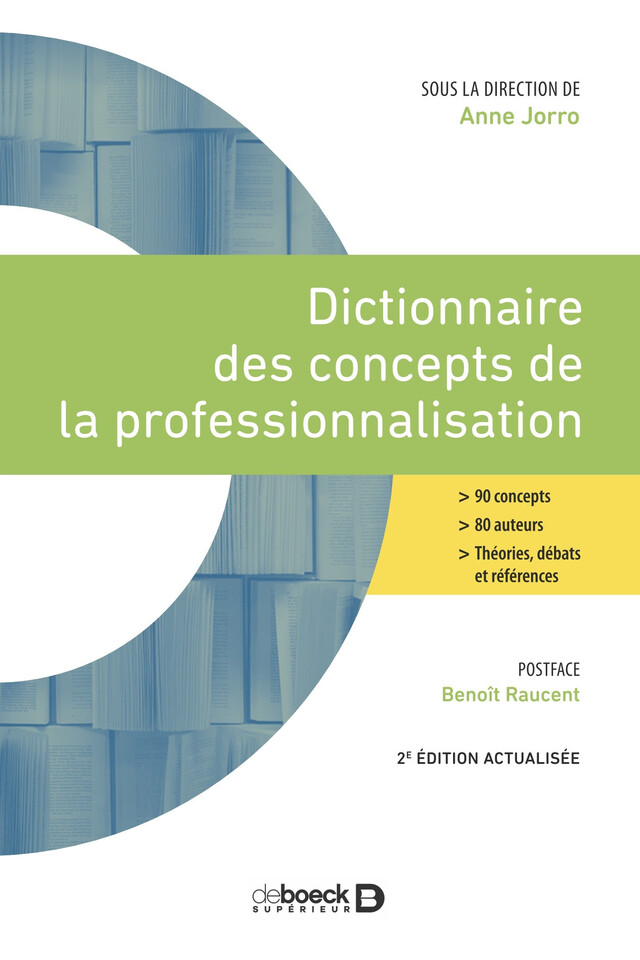 Dictionnaire des concepts de la professionnalisation - Anne Jorro - De Boeck Supérieur
