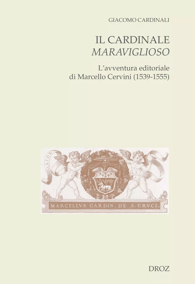 Il cardinale maraviglioso - Giacomo Cardinali - Librairie Droz