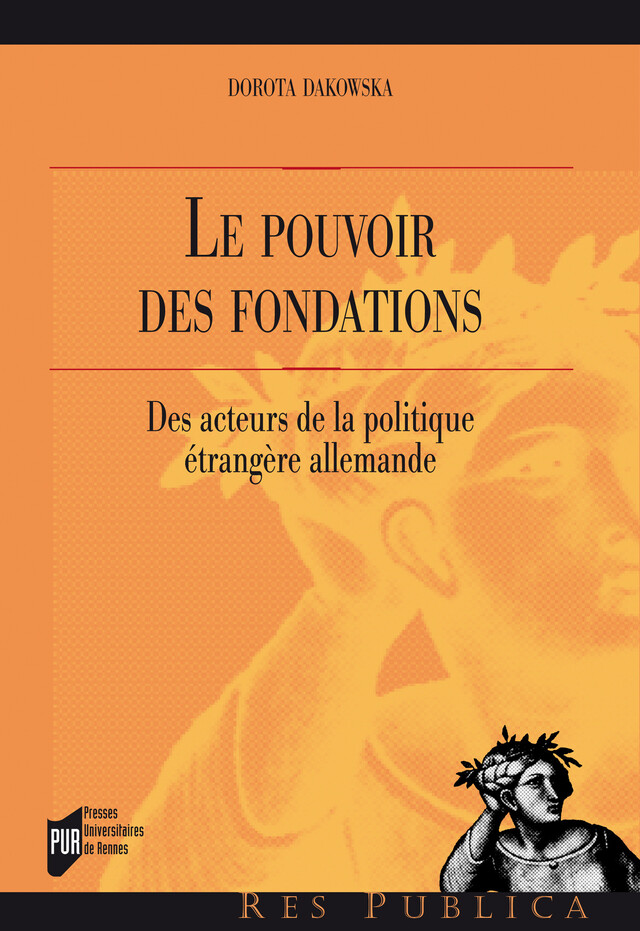 Le pouvoir des fondations - Dorota Dakowska - Presses Universitaires de Rennes
