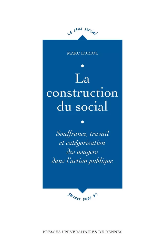 La construction du social - Marc Loriol - Presses universitaires de Rennes