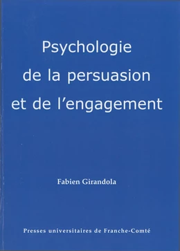 Psychologie de la persuasion et de l’engagement