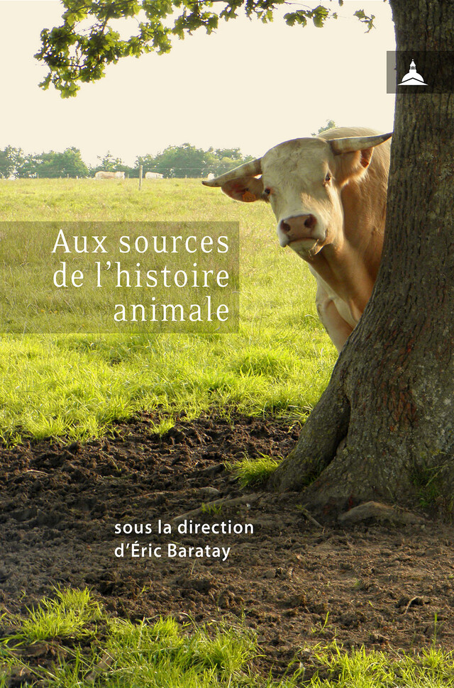 Aux sources de l’histoire animale -  - Éditions de la Sorbonne