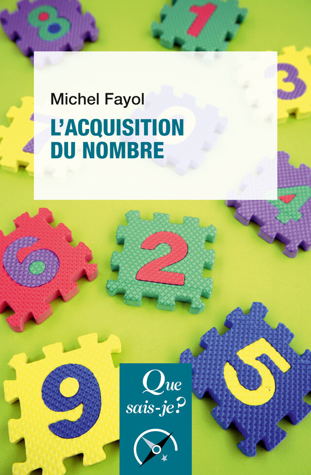 L'Acquisition du nombre - Michel Fayol - Que sais-je ?
