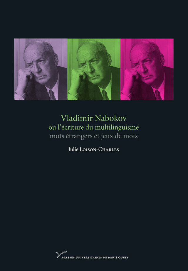 Vladimir Nabokov ou l’écriture du multilinguisme - Julie Loison-Charles - Presses universitaires de Paris Nanterre