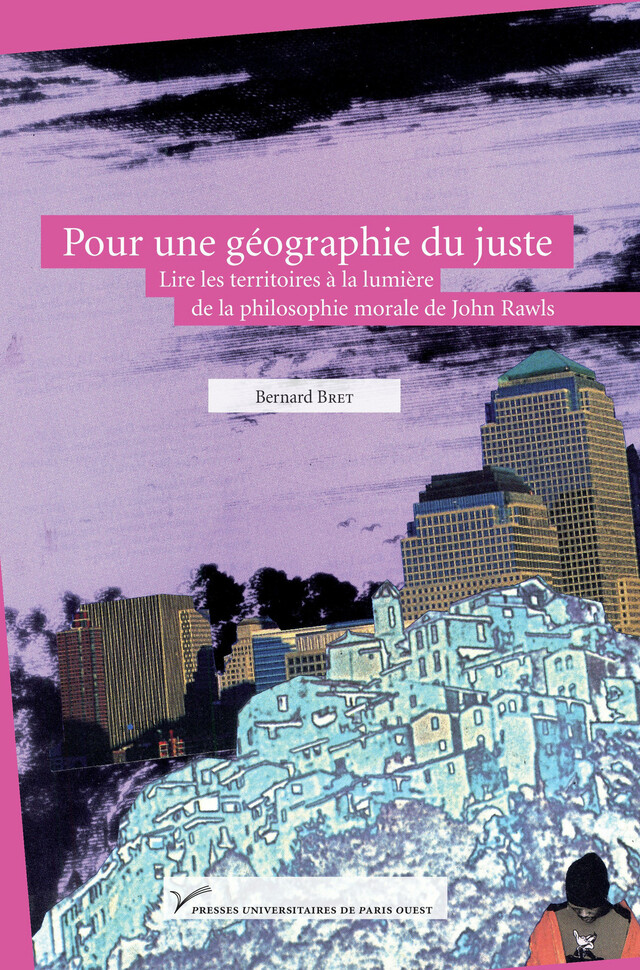 Pour une géographie du juste - Bernard Bret - Presses universitaires de Paris Nanterre