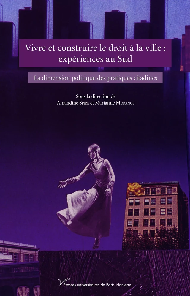 Vivre et construire le droit à la ville : expériences au Sud -  - Presses universitaires de Paris Nanterre