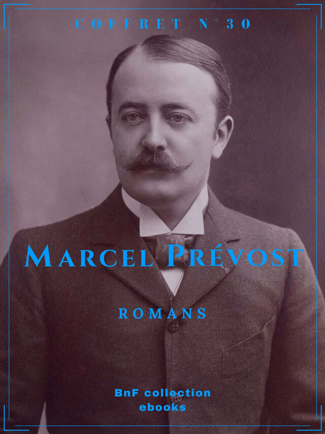 Coffret Marcel Prévost - Marcel Prévost - BnF collection ebooks