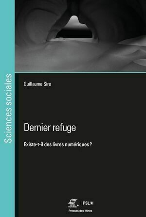 Dernier refuge - Guillaume Sire - Presses des Mines