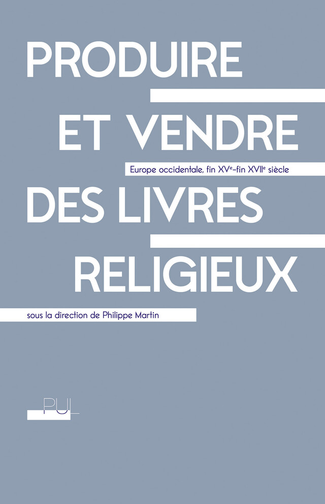 Produire et vendre des livres religieux -  - Presses universitaires de Lyon