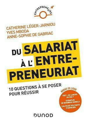 Du salariat à l'entrepreneuriat - Catherine Léger-Jarniou, Anne-Sophie de Gabriac, Yves Mboda - Dunod