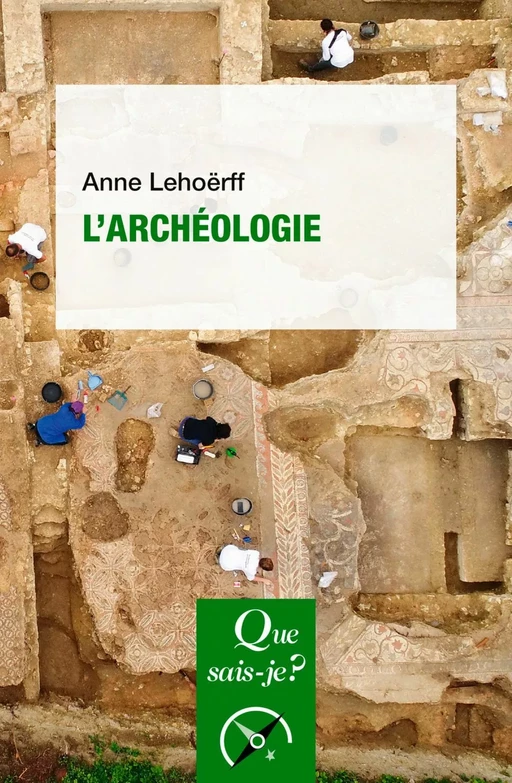 L'Archéologie - Anne Lehoerff - Humensis