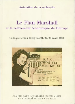 Le Plan Marshall et le relèvement économique de l’Europe