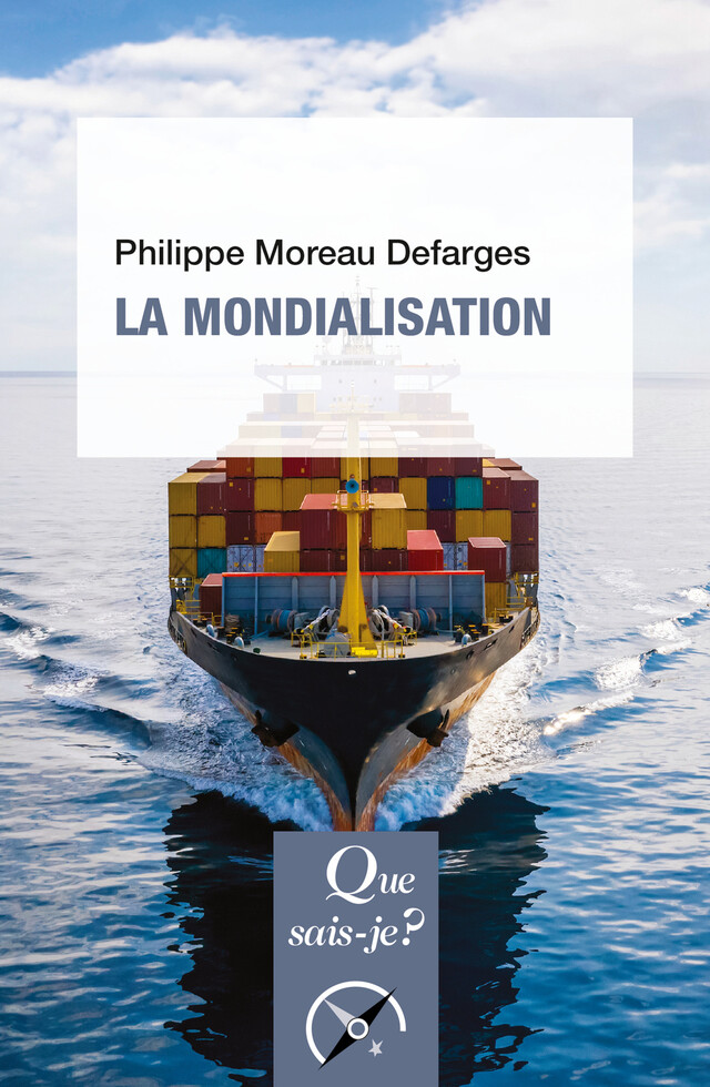 La Mondialisation - Philippe Moreau Defarges - Que sais-je ?