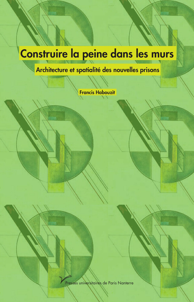 Construire la peine dans les murs - Francis Abouzit - Presses universitaires de Paris Nanterre