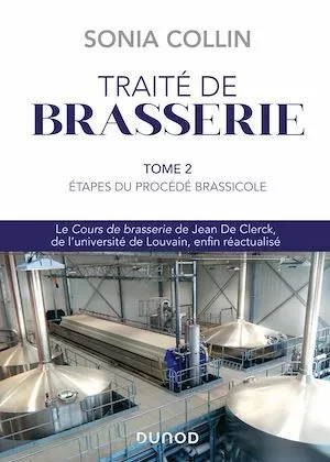 Traité de Brasserie - Tome 2 - Sonia COLLIN - Dunod