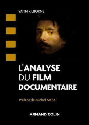 L'analyse du film documentaire - Yann Kilborne - Armand Colin