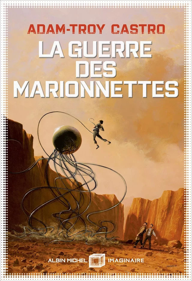 La Guerre des marionnettes - Adam-Troy Castro - Albin Michel