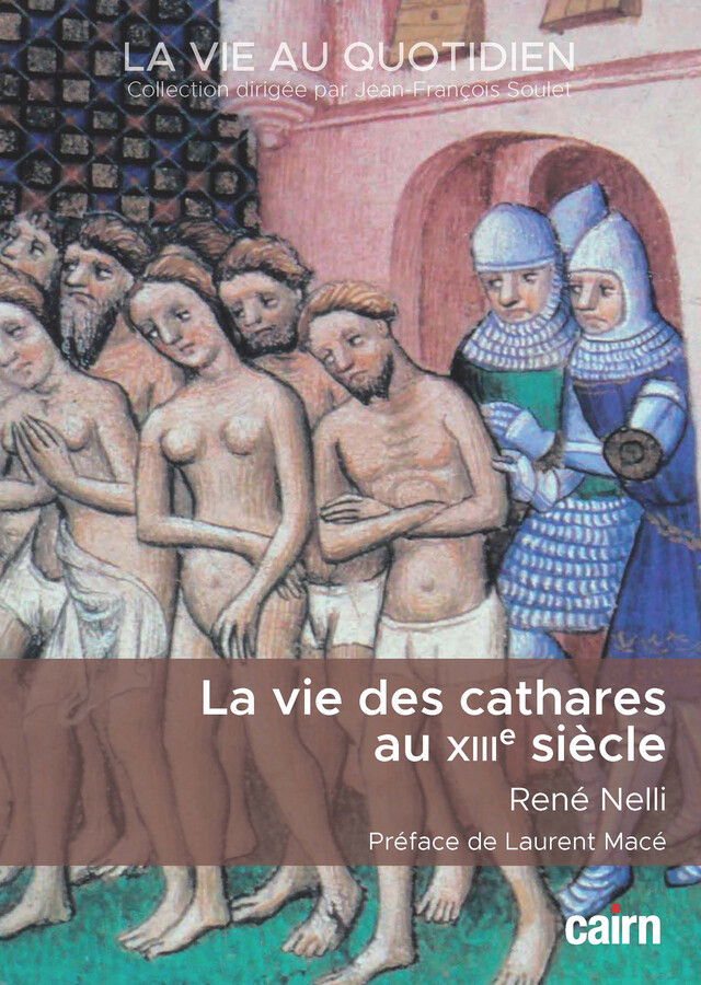 La Vie des cathares au XIIIe siècle - René Nelli - Cairn