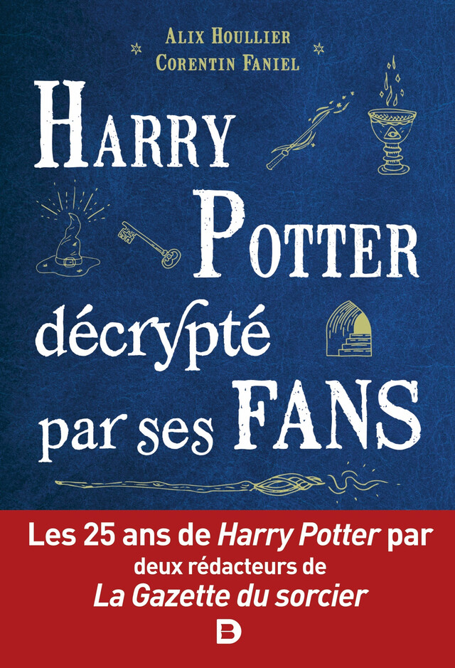 Harry Potter décrypté par ses fans - Alix Houllier, Corentin Faniel - De Boeck Supérieur