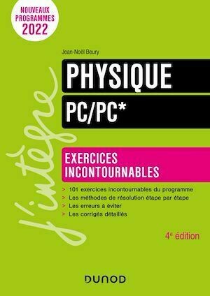 Physique Exercices incontournables PC/PC* - 4e éd. - Jean-Noël Beury - Dunod