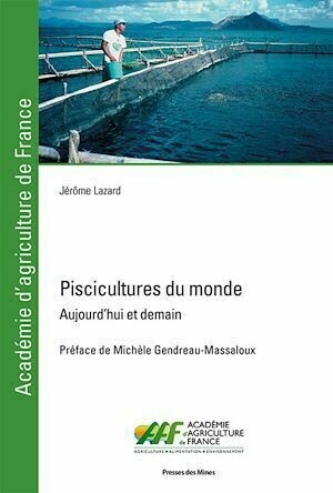 Piscicultures du monde - Jérôme Lazard - Presses des Mines