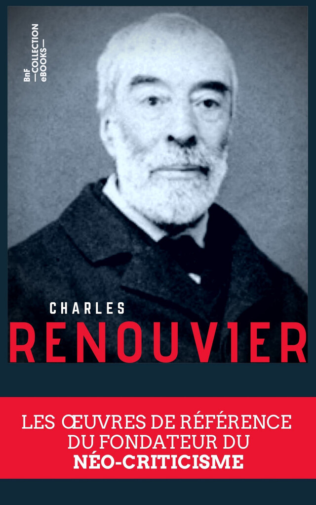 Coffret Charles Renouvier - Charles Renouvier, Louis Prat - BnF collection ebooks