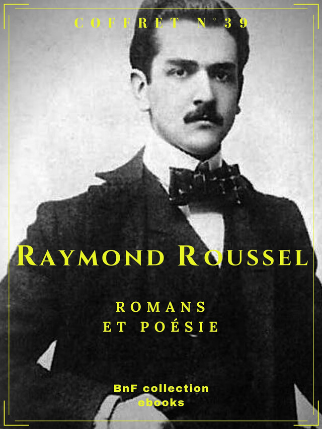 Coffret Raymond Roussel - Raymond Roussel - BnF collection ebooks