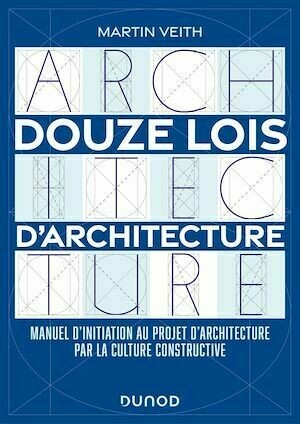 Douze lois d'architecture - Martin Veith - Dunod