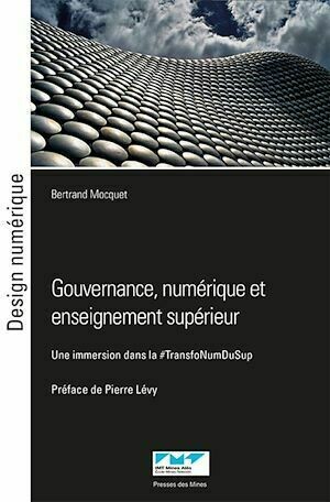 Gouvernance, numérique et enseignement supérieur - Bertrand Mocquet - Presses des Mines