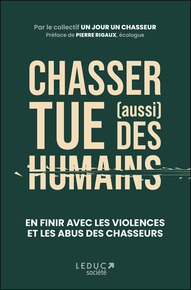 Chasser tue (aussi) des humains -  Collectif - Éditions Leduc
