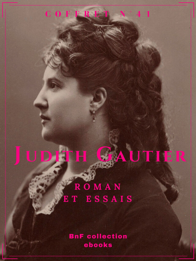 Coffret Judith Gautier - Judith Gautier - BnF collection ebooks