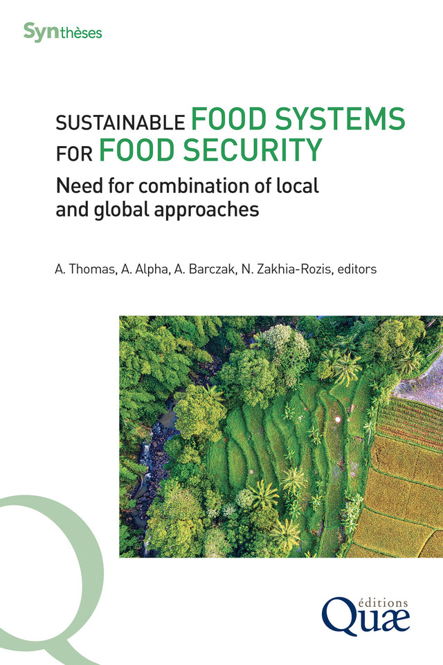 Sustainable food systems for food security - Alban Thomas, Arlène Alpha, Aleksandra Barczak, Nadine Zakhia-Rozis - Quæ