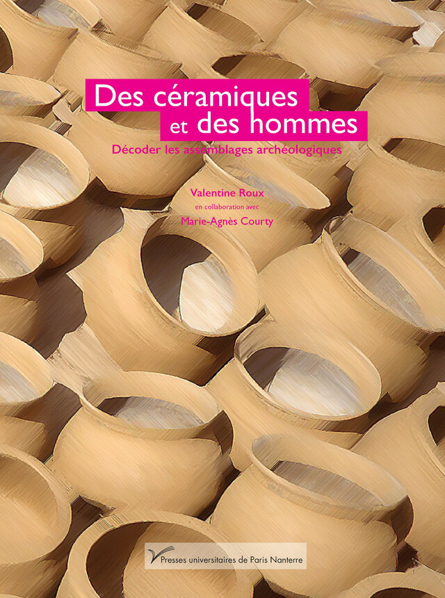 Des céramiques et des hommes - Valentine Roux, Marie-Agnès Courty - Presses universitaires de Paris Nanterre
