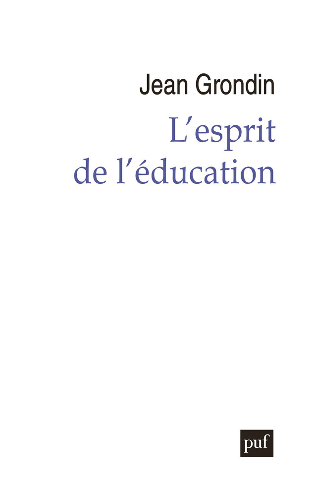 L'esprit de l'éducation - Jean Grondin - Presses Universitaires de France