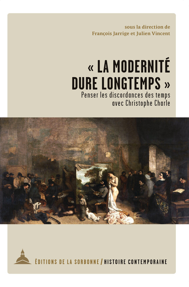 « La modernité dure longtemps » -  - Éditions de la Sorbonne