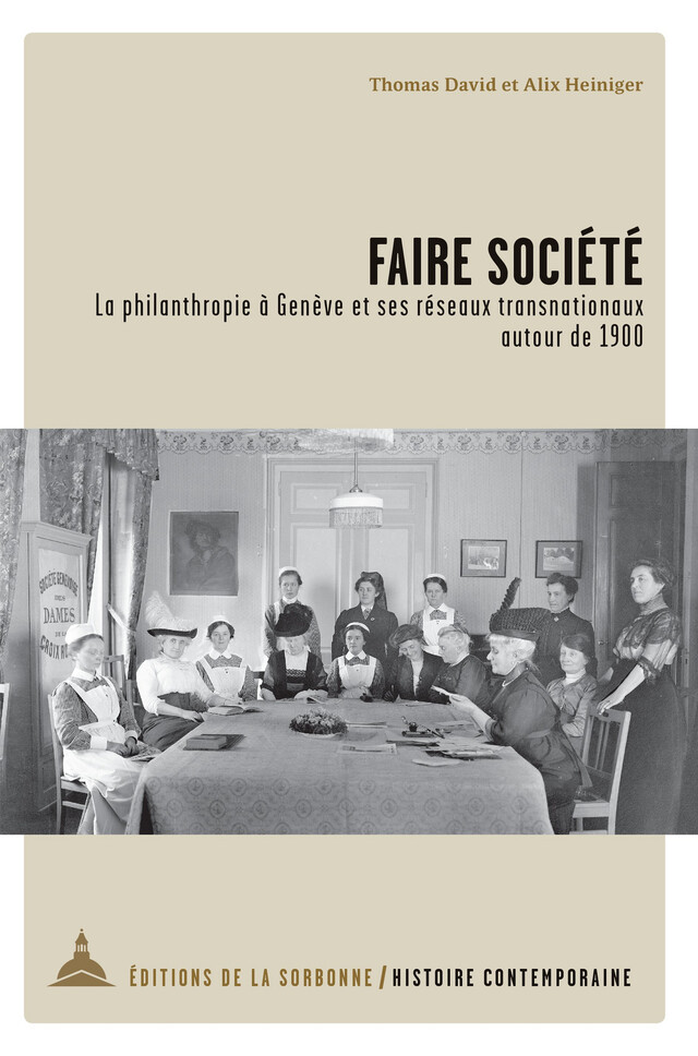 Faire société - Thomas David, Alix Heiniger - Éditions de la Sorbonne