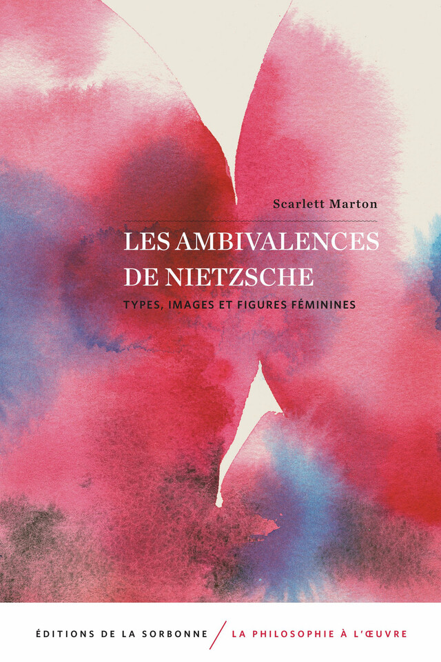 Les ambivalences de Nietzsche - Scarlett Marton - Éditions de la Sorbonne