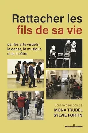 Rattacher les fils de sa vie - Mona Trudel, Sylvia Fortin - Hermann