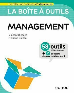 La boîte à outils du management - Vincent Dicecca, Philippe Guillou - Dunod