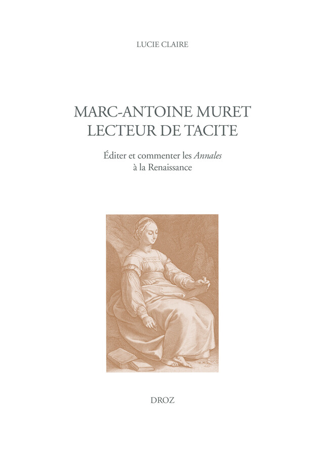 Marc-Antoine Muret lecteur de Tacite - Lucie Claire - Librairie Droz