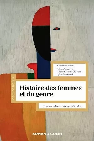 Histoire des femmes et du genre - Sylvie Chaperon, Sylvie Mouysset, Adeline Grand-Clément - Armand Colin