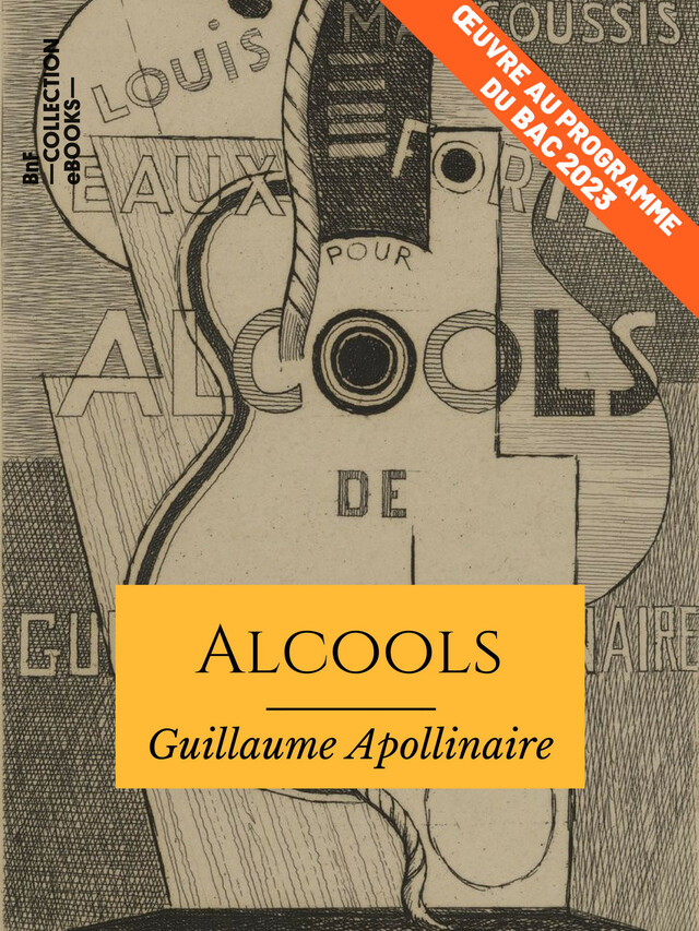 Alcools - Guillaume Apollinaire - BnF collection ebooks