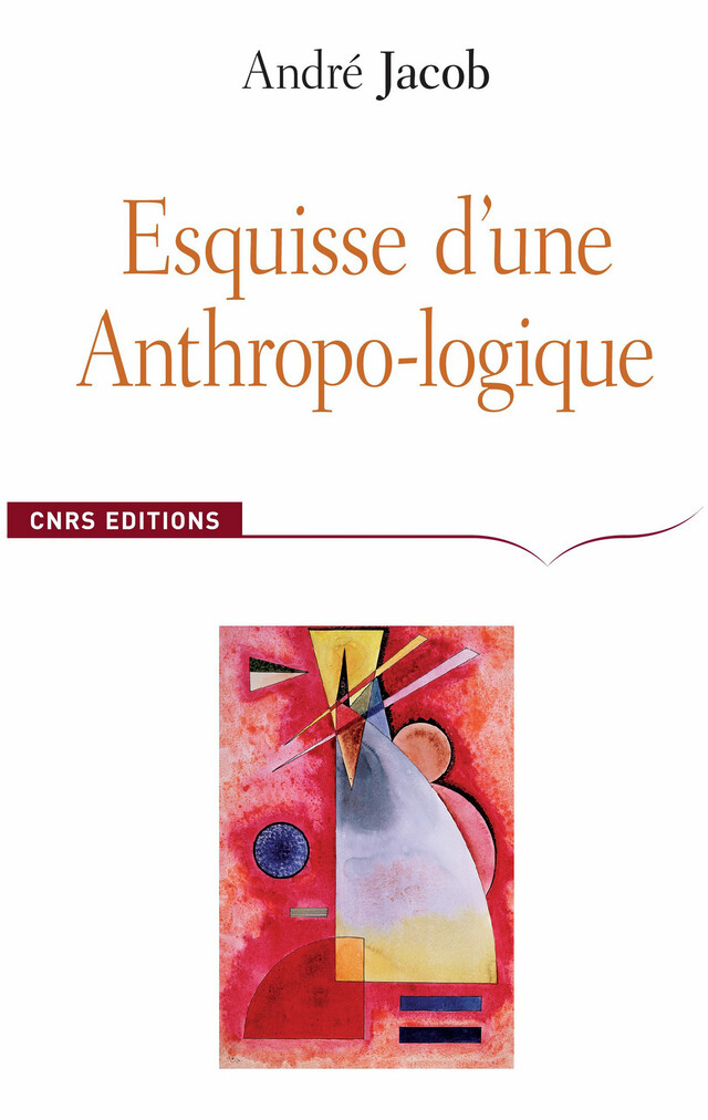 Esquisse d’une Anthropo-logique - André Jacob - CNRS Éditions via OpenEdition