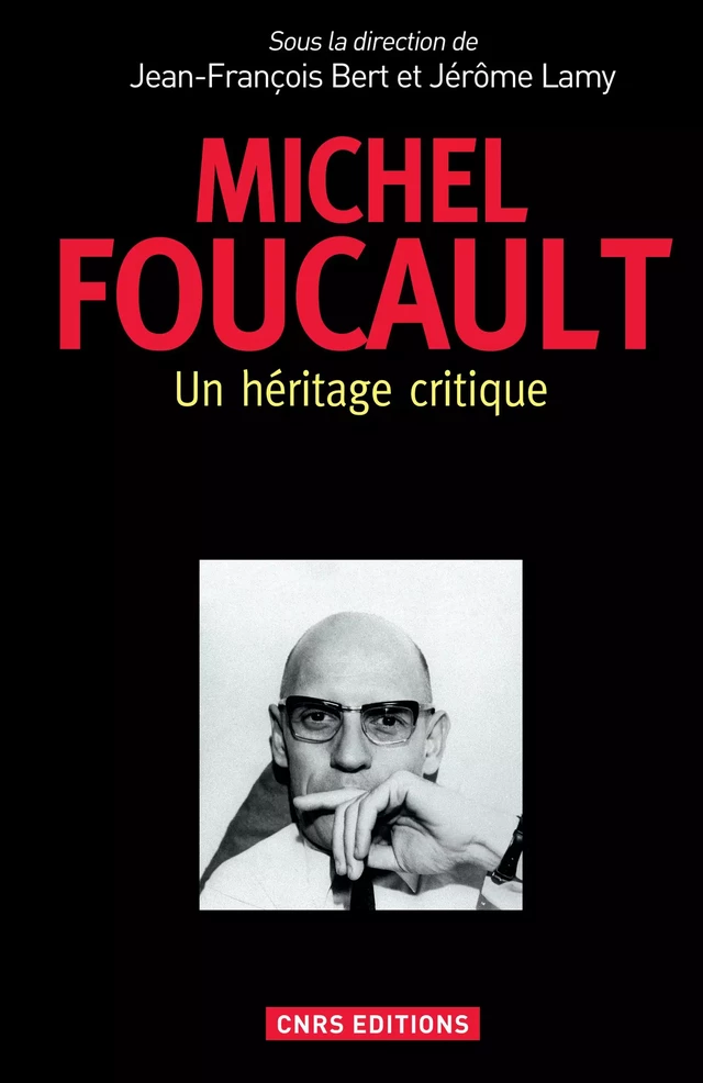 Michel Foucault, un héritage critique -  - CNRS Éditions via OpenEdition