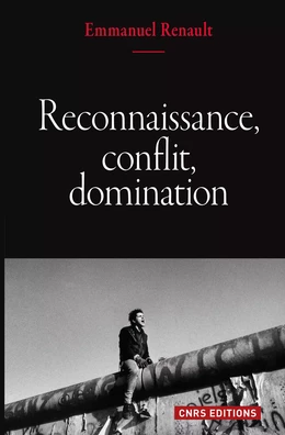 Reconnaissance, conflit, domination