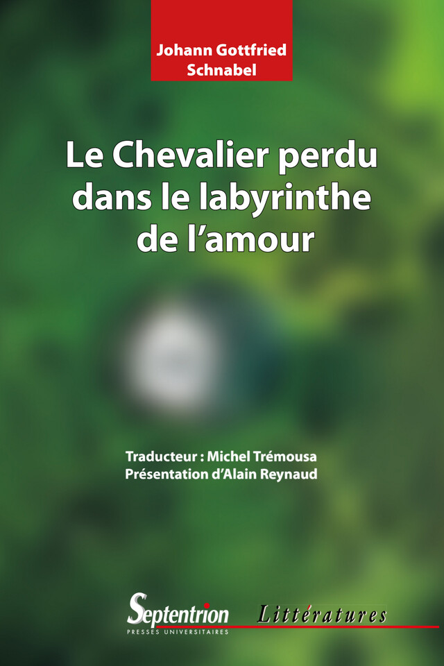 Le Chevalier perdu dans le labyrinthe de l’amour - Johann-Gottfried Schnabel - Presses Universitaires du Septentrion
