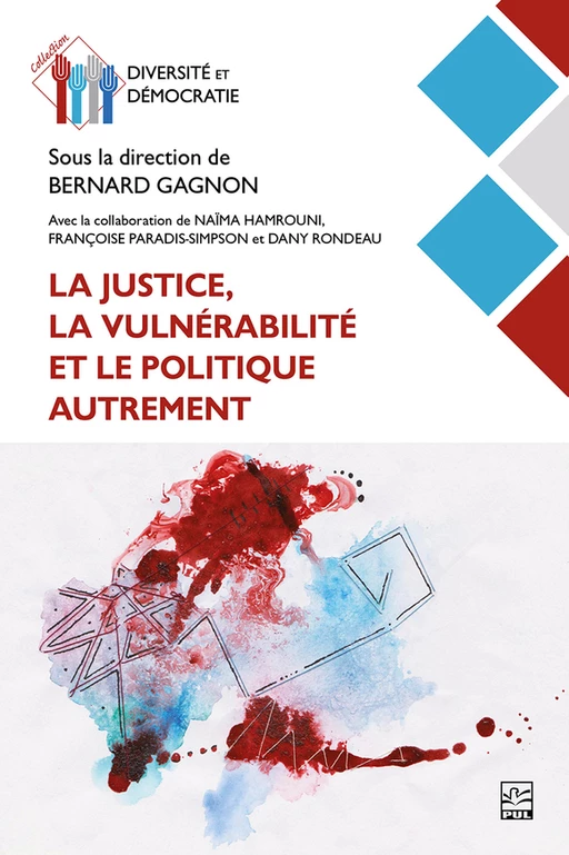 La justice, la vulnérabilité et le politique autrement - Collectif Collectif - Presses de l'Université Laval