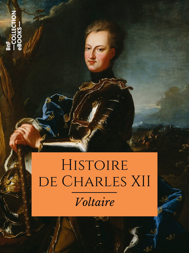 Histoire de Charles XII -  Voltaire, Louis Moland - BnF collection ebooks