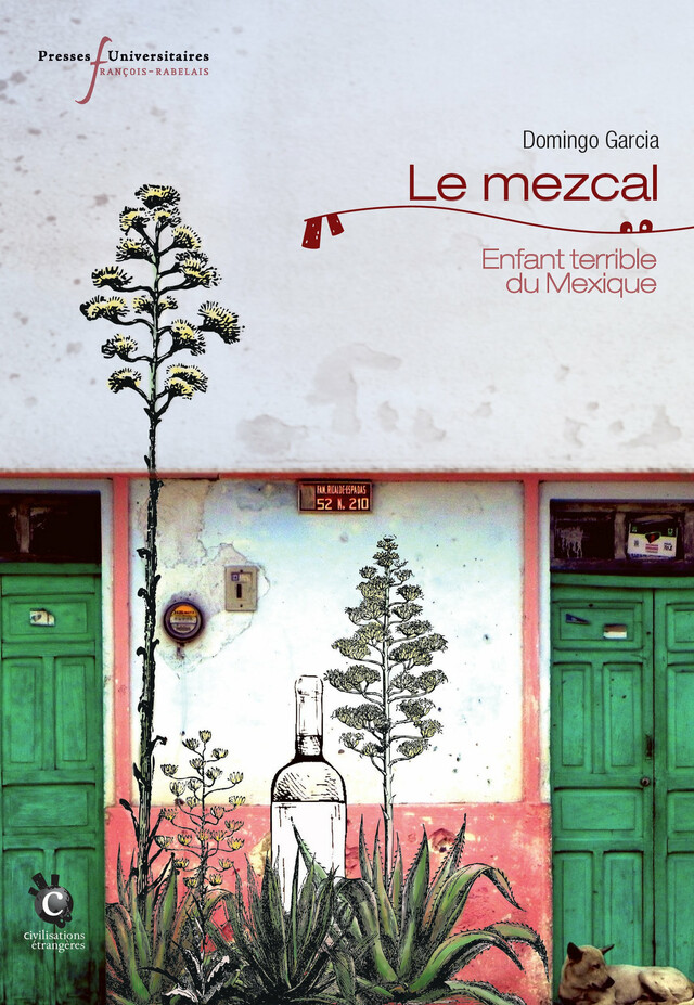 Le mezcal - Domingo Garcia - Presses universitaires François-Rabelais