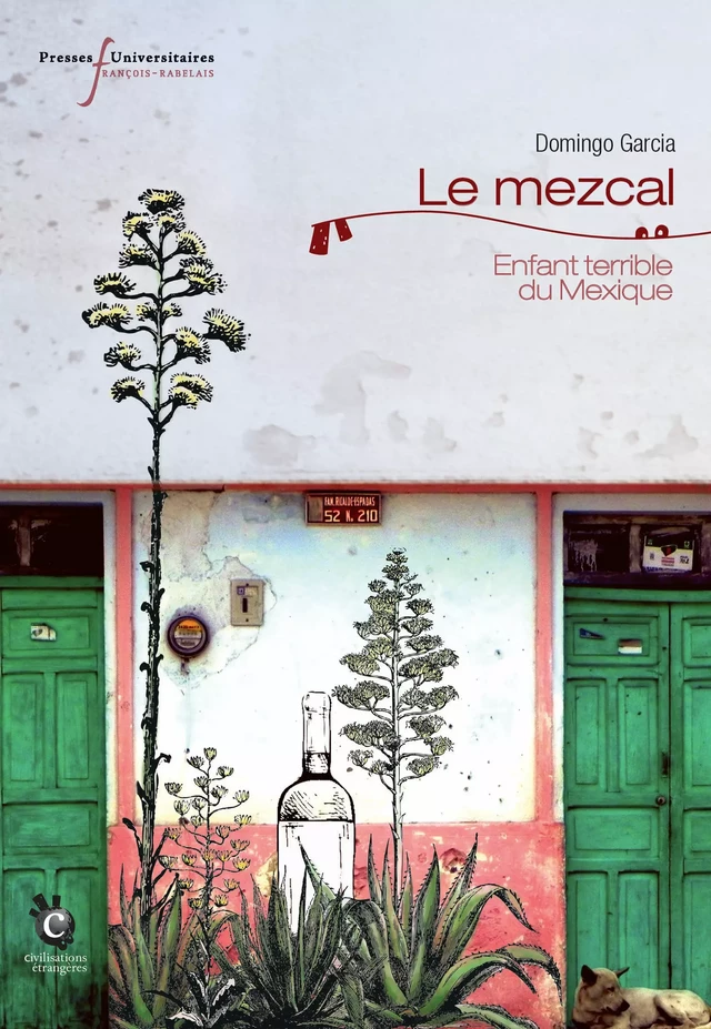 Le mezcal - Domingo García - Presses universitaires François-Rabelais